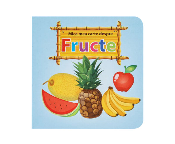 Mica mea carte despre Fructe